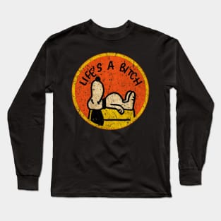 Vintage Life's A Bitch Long Sleeve T-Shirt